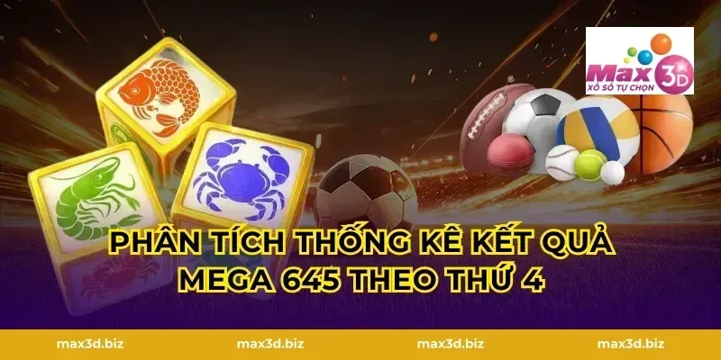 Phân tích thống kê kết quả Mega 645 theo thứ 4
