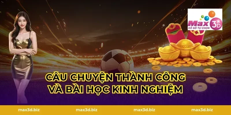 Câu Chuyện Thành Công Và Bài Học Kinh Nghiệm